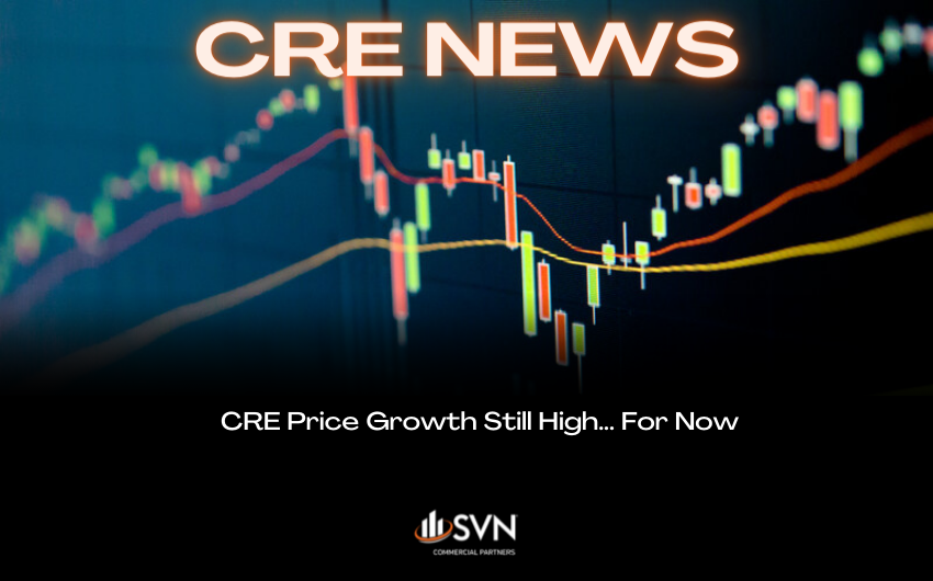 CRE Price Growth Still High... For Now