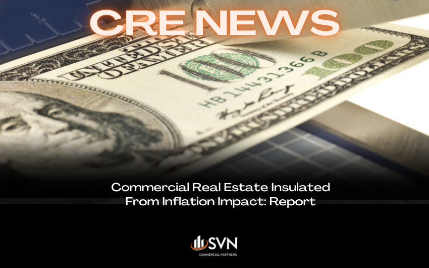 Commercial Real Estate Insulated From Inflation Impact: Report