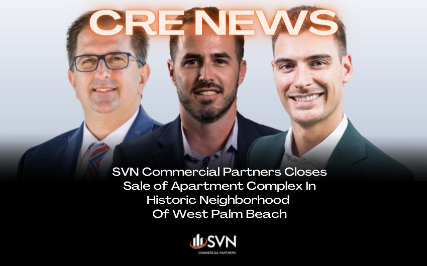 SVN Commercial Partners Closes Sale of Apartment Complex In Historic Neighborhood Of West Palm Beach