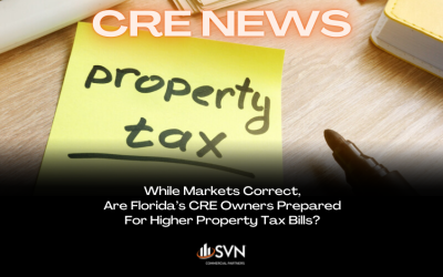 While Markets Correct, Are Florida’s CRE Owners Prepared For Higher Property Tax Bills?
