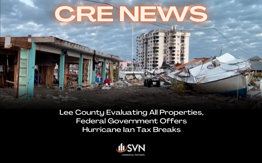 Lee County Evaluating All Properties, Federal Government Offers Hurricane Ian Tax Breaks