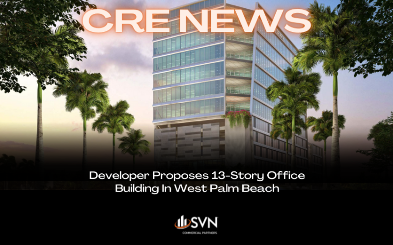 Developer Proposes 13-Story Office Building In West Palm Beach