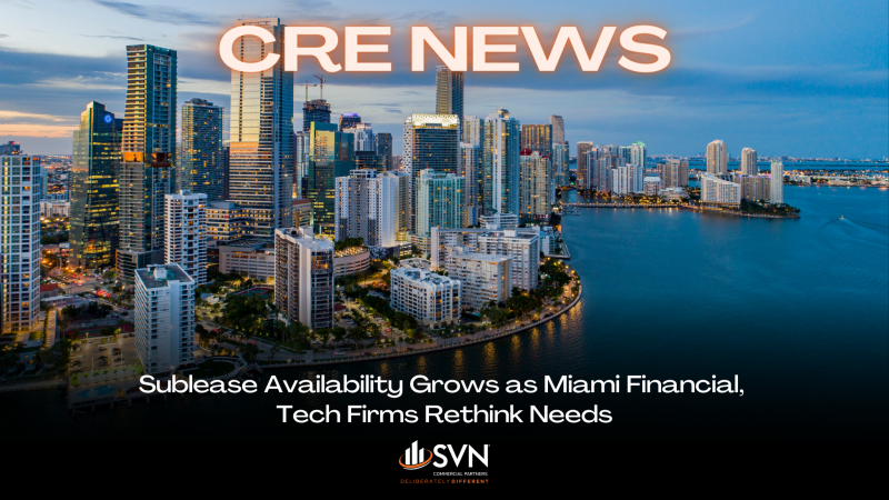 Sublease Availability Grows as Miami Financial, Tech Firms Rethink Needs